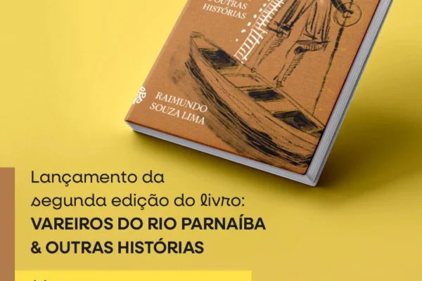 Vareiros do Rio Parnaíba, de Raimundo de Souza Lima será lançado na UESPI em Parnaíba.