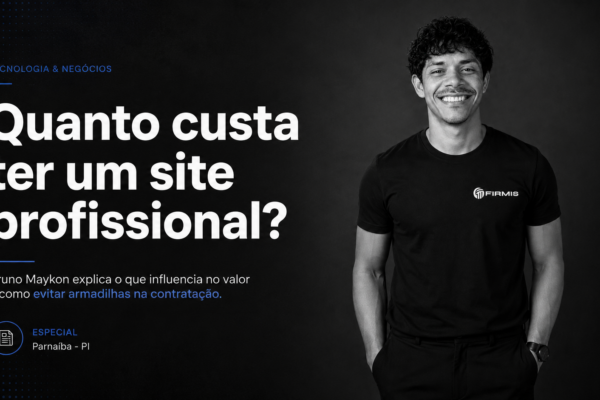 Quanto custa criar um site em Parnaíba? Especialista local explica o que muda o preço