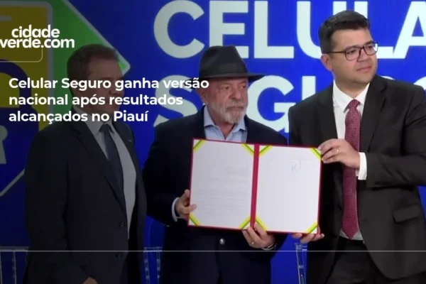 Governo federal lança  “Celular Seguro” inspirada em sistema de recuperação no Piauí.